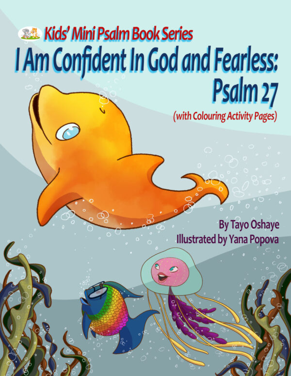 I am Confident in God and Fearless: Psalm 27